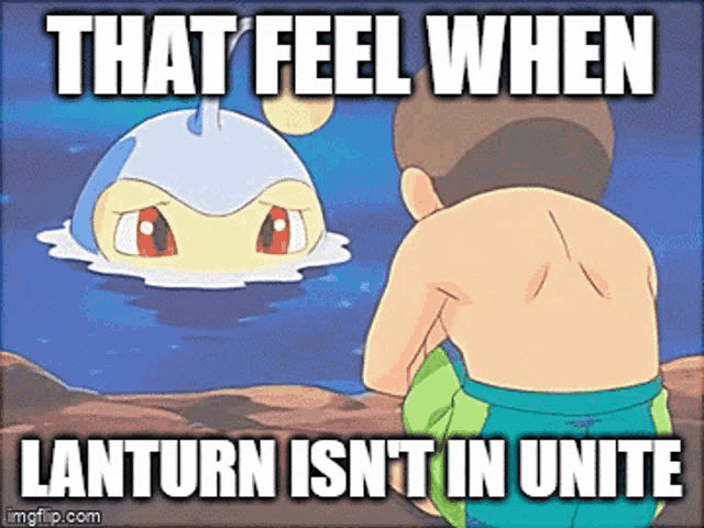 a shirtless boy looking at a pokemon that says that feel when lanturn isn t in unite