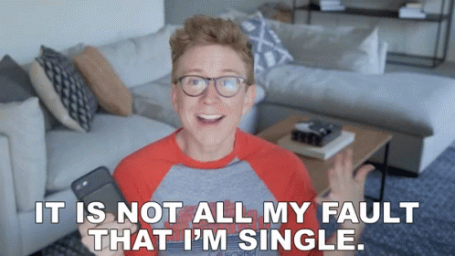 Its Not My Fault Im Single GIF - Its Not My Fault Im Single Its Not GIFs