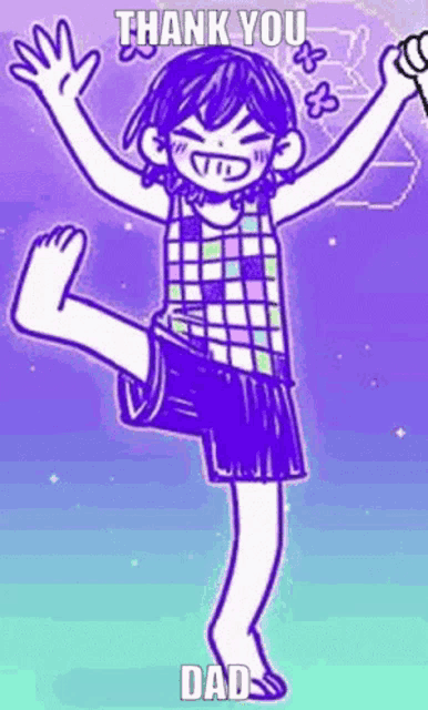a cartoon of a girl standing on one leg with her arms in the air and a message that says `` thank you dad '' .