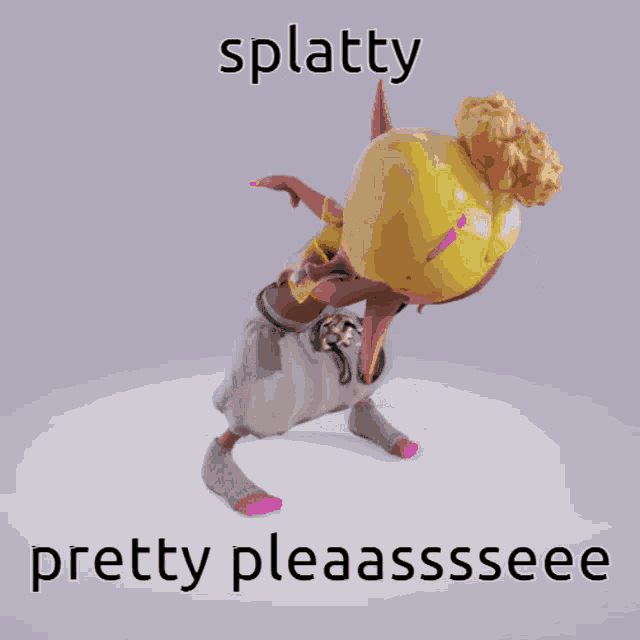 a picture of a cartoon character with the words splatty pretty pleaasssseee