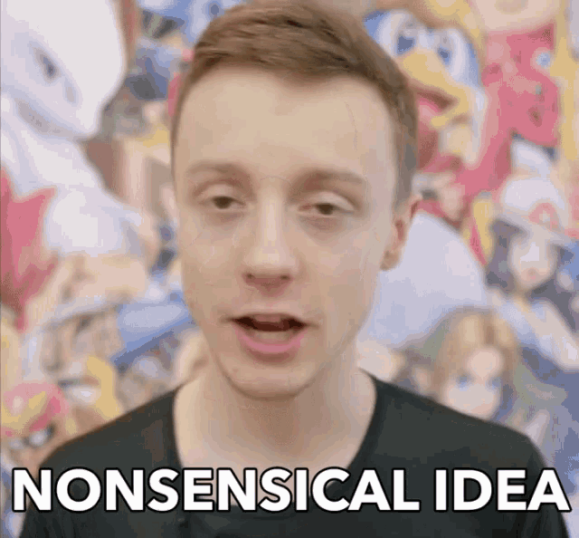 a man is making a face with the words nonsensical idea below him