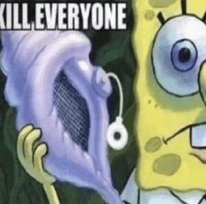 a cartoon of spongebob holding a seashell with the words `` kill everyone '' written above it .