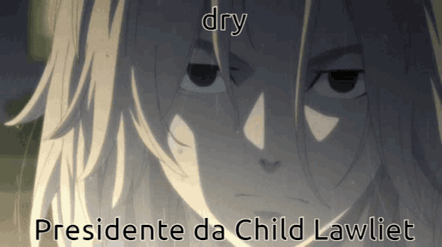 a close up of a person 's face with the words dry presidente da child lawliet