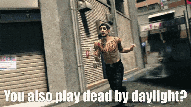 a man running down a street with the words " you also play dead by daylight "