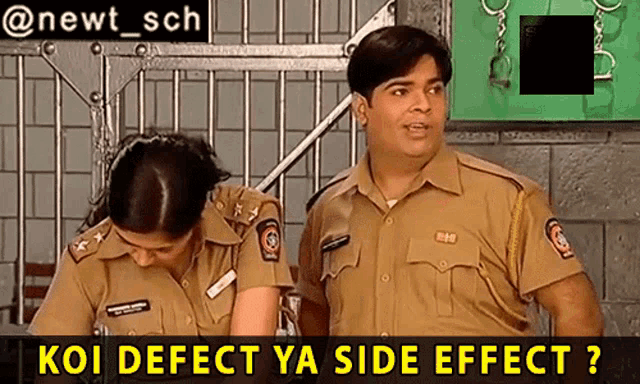 a couple of police officers standing next to each other with a caption that says koi defect ya side effect ?