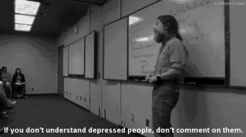 a man stands in front of a whiteboard with the words if you don t understand depressed people don t comment on them
