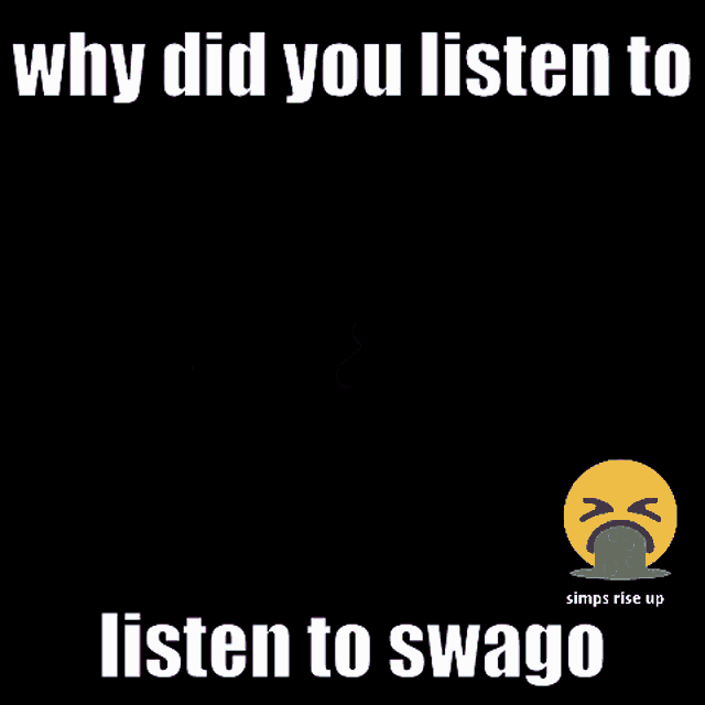 why did you listen to listen to swago , a cartoon blimp with a girl on it .