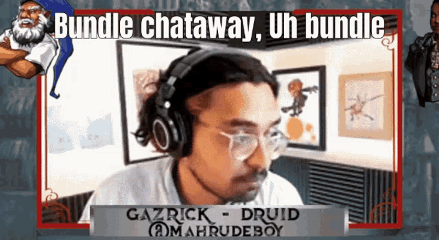 a man wearing headphones is sitting in front of a sign that says gazrick druid mahrudeboy