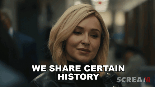 We Share Certain History Kirby Reed GIF - We Share Certain History Kirby Reed Scream 6 GIFs