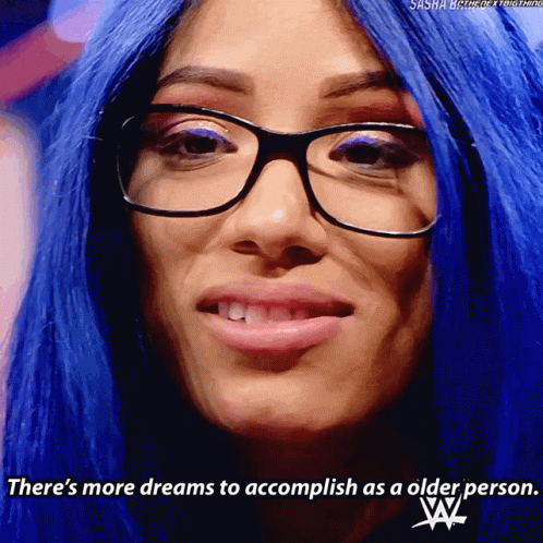 Sasha Banks Theres More Dreams To Accomplish As Older Person GIF - Sasha Banks Theres More Dreams To Accomplish As Older Person Wwe GIFs