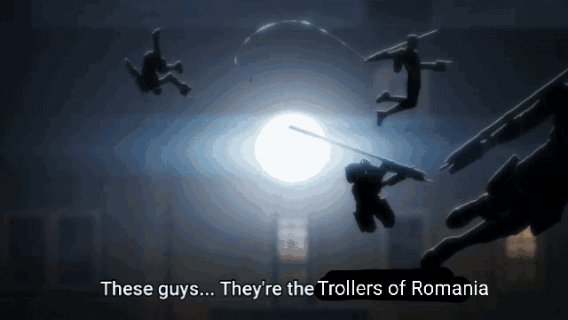 these guys ... they 're the trollers of romania is written on a dark background