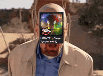a man with a picture of a game on his face that says update slayer tycoon v1.6