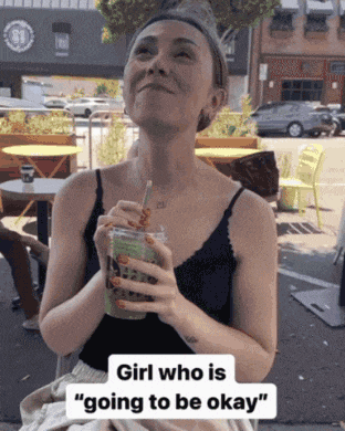 a woman drinking from a cup with the words girl who is going to be okay on the bottom