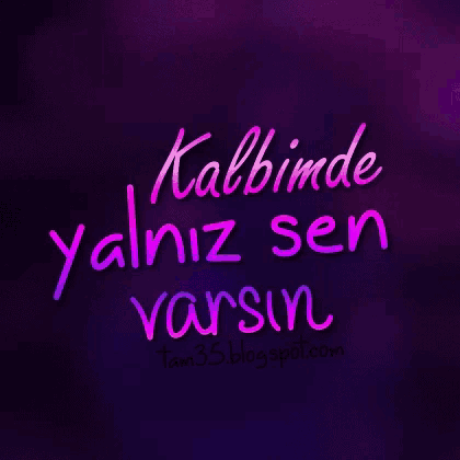 a purple background with the words kalbinde yalnız sen varsin