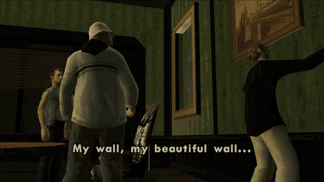 a video game scene with the words " my wall my beautiful wall ... "
