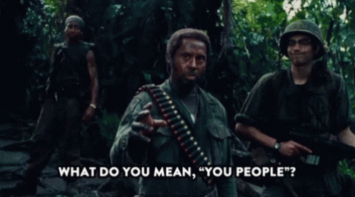 Tropic Thunder You People GIF - Tropic Thunder You People Annoyed GIFs