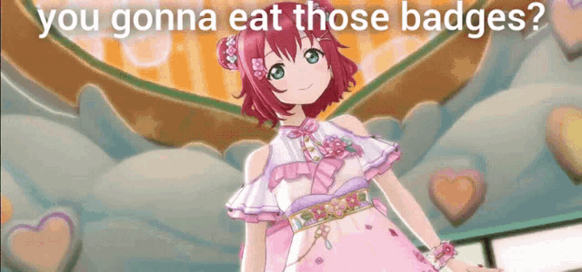 a girl in a pink dress with the words " you gonna eat those badges " below her