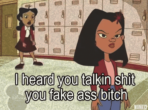 a cartoon of two girls with the words i heard you talkin shit you fake ass bitch