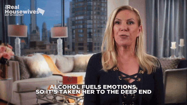 a woman says alcohol fuels emotions so it taken her to the deep end
