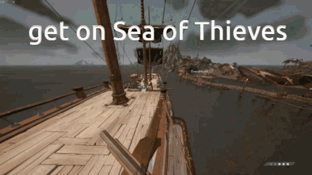 a screen shot of a video game with the words get on sea of thieves