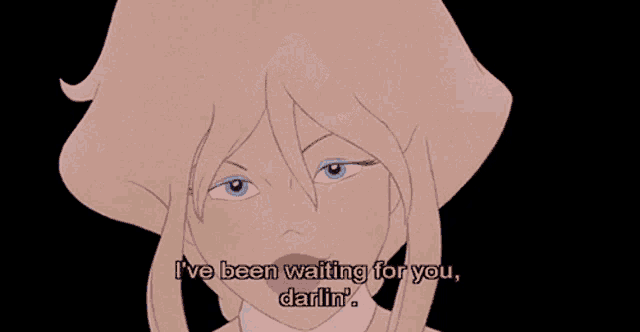 a cartoon of a woman saying " i 've been waiting for you darlin ' "
