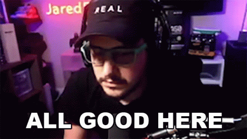 All Good Here Jaredfps GIF - All Good Here Jaredfps Everythings Fine GIFs
