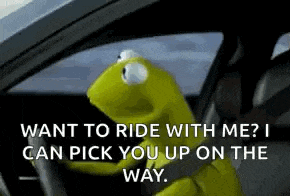 kermit the frog is driving a car and saying `` want to ride with me ? i can pick you up on the way '' .