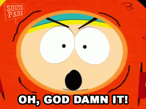 Oh God Damn It Eric Cartman GIF - Oh God Damn It Eric Cartman South Park GIFs