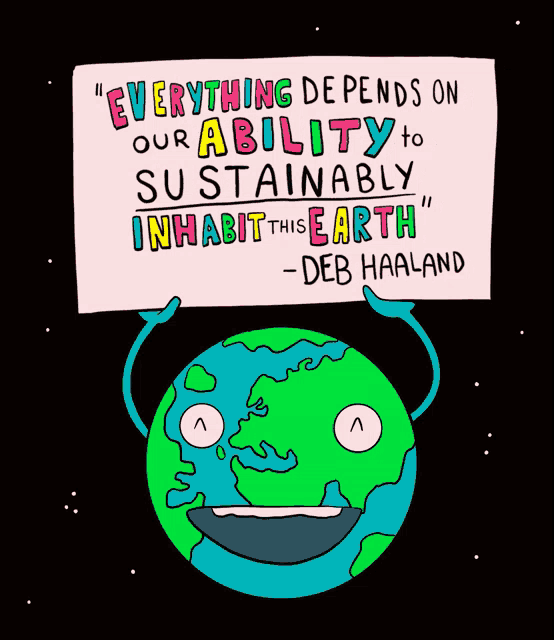 a cartoon of the earth holding a sign that says " everything depends on our ability to sustainably inhabit this earth