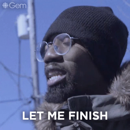 Let Me Finish Next Stop GIF