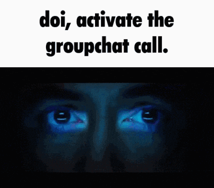 a close up of a man 's face with the words " doi activate the groupchat call "