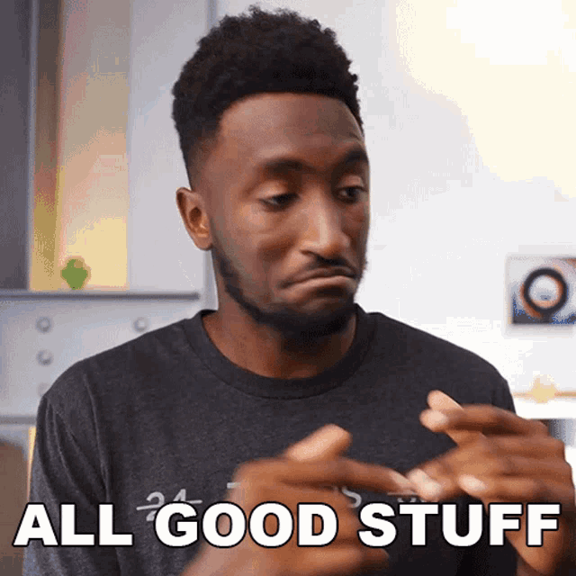 All Good Stuff Marques Brownlee GIF - All Good Stuff Marques Brownlee Everything Is Good GIFs