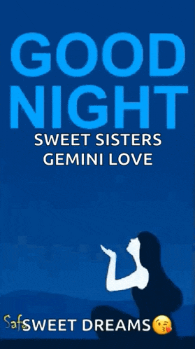 a poster that says good night sweet sisters gemini love on it