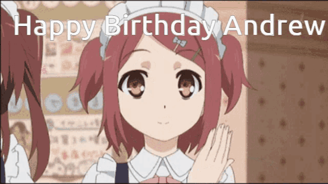 a picture of a girl in a maid outfit with the words happy birthday andrew