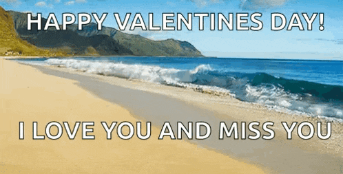 a beach with the words happy valentines day i love you and miss you on it