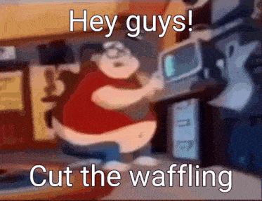 a cartoon of a fat man sitting in front of a computer with the words hey guys cut the waffling