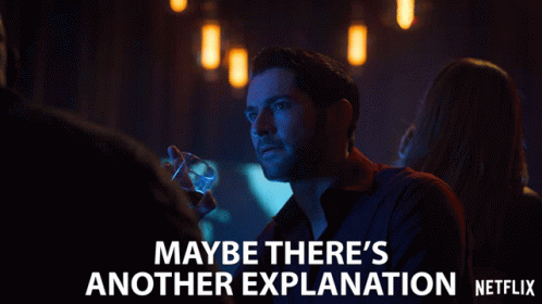 Maybe Theres Another Explanation Lucifer Morningstar GIF - Maybe Theres Another Explanation Lucifer Morningstar Tom Ellis GIFs