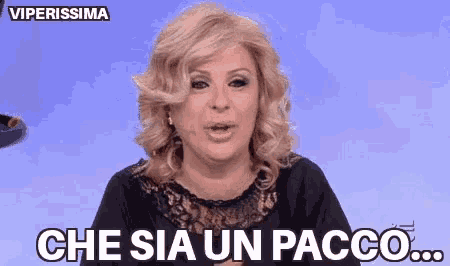 a woman says che sia un pacco in a foreign language