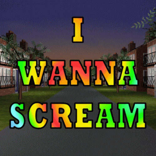 I Wanna Scream I Want To Scream GIF - I Wanna Scream I Want To Scream I Cant Take It GIFs