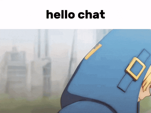 a picture of a person with the words hello chat on the top