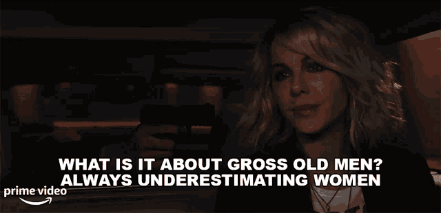 What Is It About Gross Old Men Always Underestimating Women GIF - What Is It About Gross Old Men Always Underestimating Women Lindy GIFs