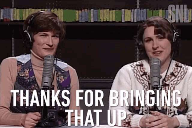 two women are sitting in front of microphones and the words thanks for bringing that up are above them