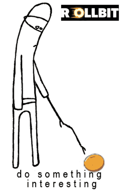 a black and white drawing of a man with a stick and the words do something interesting