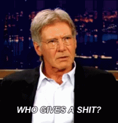 Harrison Ford Who Gives A Shit GIF - Harrison Ford Who Gives A Shit Angry GIFs
