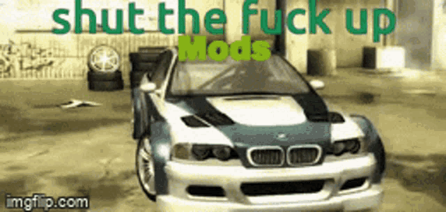 Shut Up Mods Shut The Fuck Up Mods GIF - Shut Up Mods Shut The Fuck Up Mods Car GIFs
