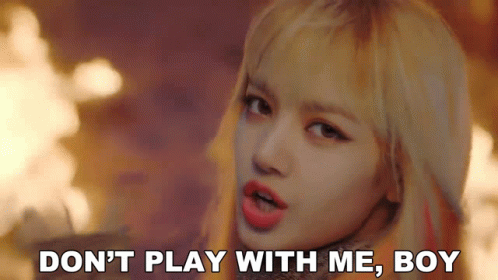 Dont Play With Me Boy Lisa GIF - Dont Play With Me Boy Lisa Blackpink GIFs