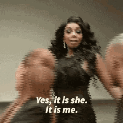 a woman is saying yes it is she it is me