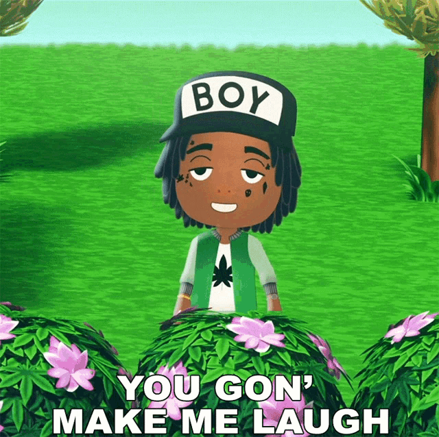 a cartoon character wearing a boy hat says you gon make me laugh