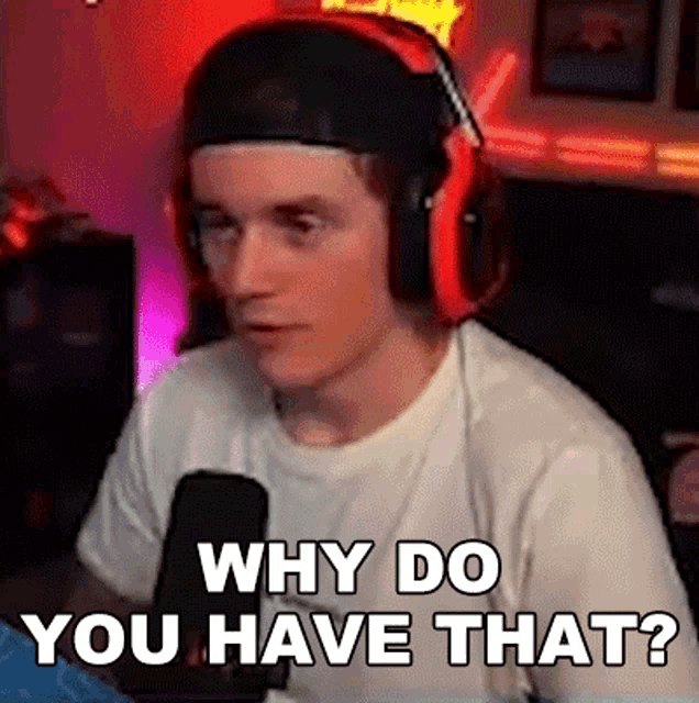 a man wearing headphones is asking why do you have that .