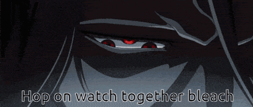 a picture of a man with the words hop on watch together bleach